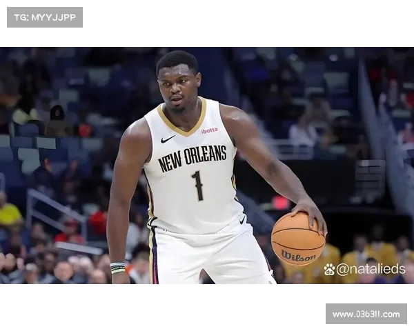 NBA伤病潮持续鹈鹕核心锡安膝伤将缺阵四周球队再遇打击